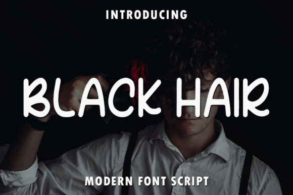 Black Hair: A Relaxed Script Handwritten Font for Scroll-Stopping Brand Content