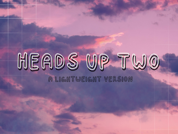 Heads Up Two: A Timeless Script Handwritten Font for Digital Brands